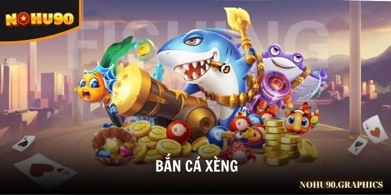 Bắn cá xèng