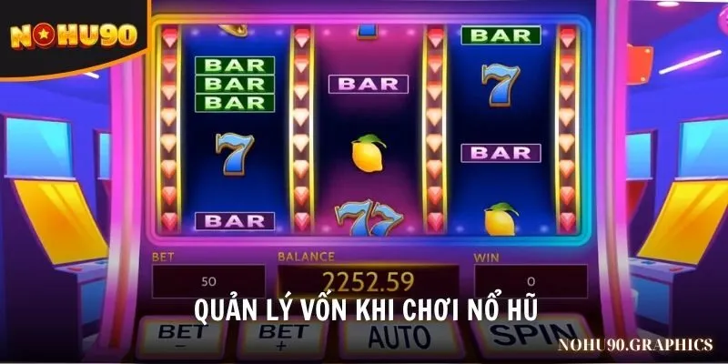 Quản lý vốn khi chơi nổ hũ